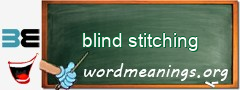 WordMeaning blackboard for blind stitching